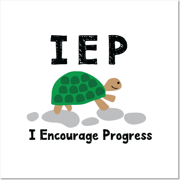 IEP I Encourage Progress - Special Education Autism Teacher - Autism Mom Dad Wall Art by pangarkitober